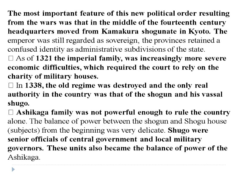 The most important feature of this new political order resulting from the wars was